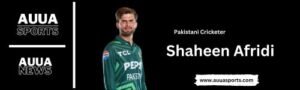 shaheen afridi